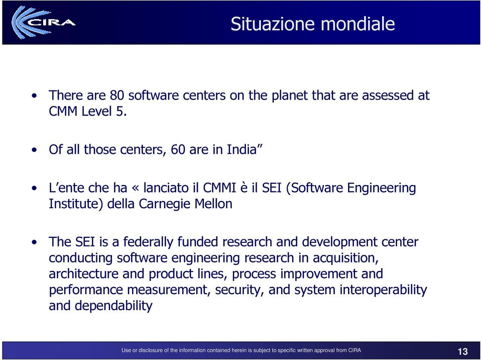 Carnegie Mellon The SEI is a federally funded research and development center conducting software engineering research in