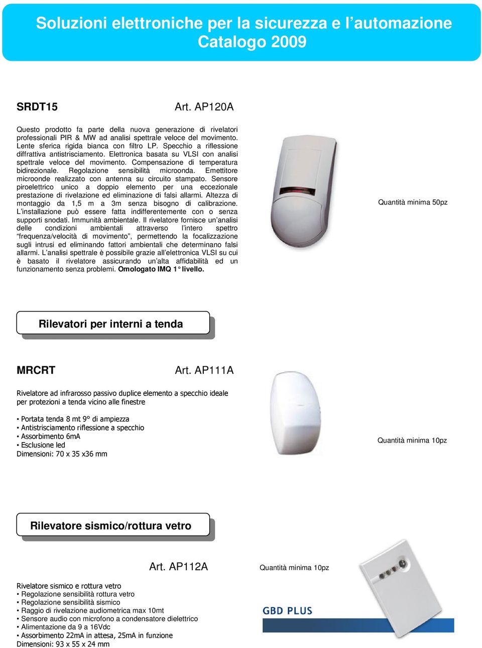 Regolazione sensibilità microonda. Emettitore microonde realizzato con antenna su circuito stampato.