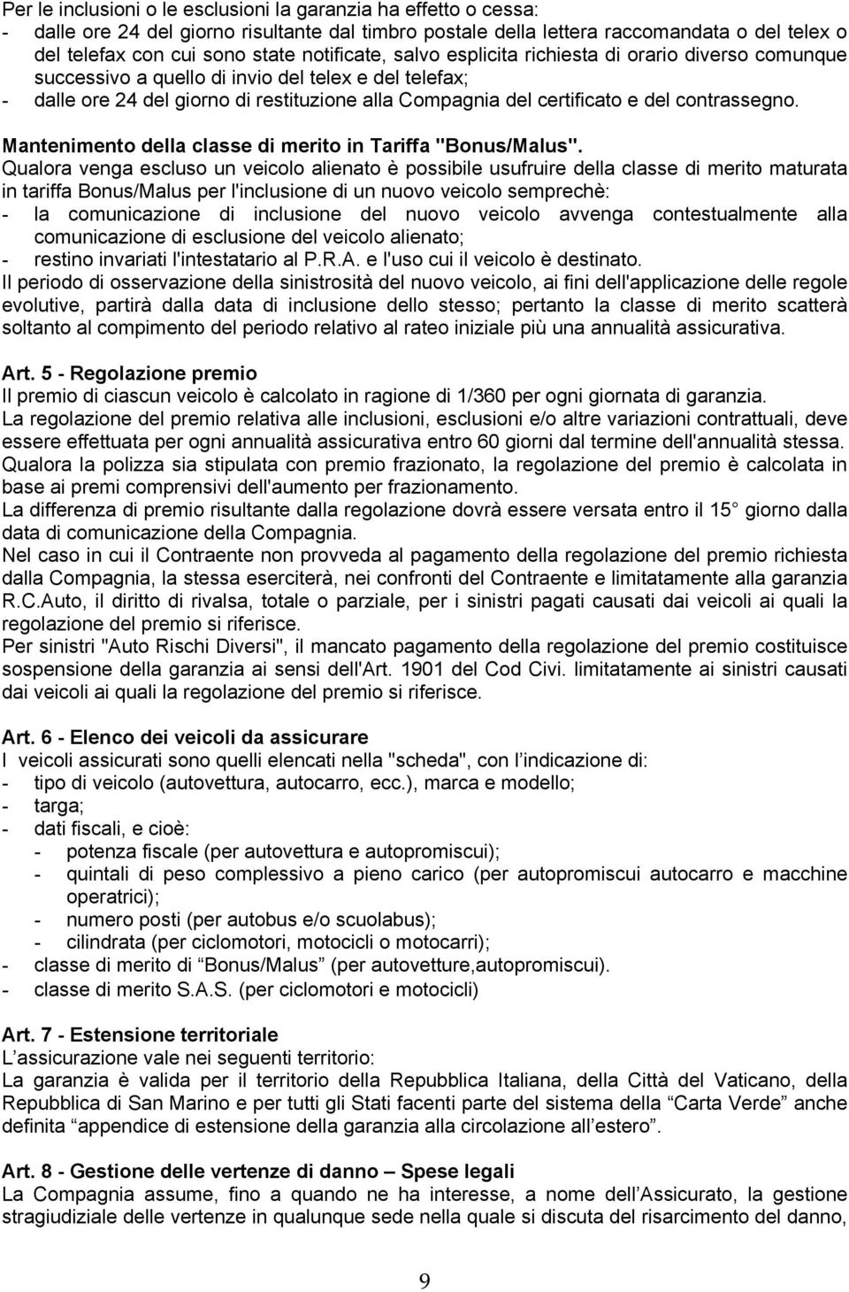 contrassegno. Mantenimento della classe di merito in Tariffa "Bonus/Malus".