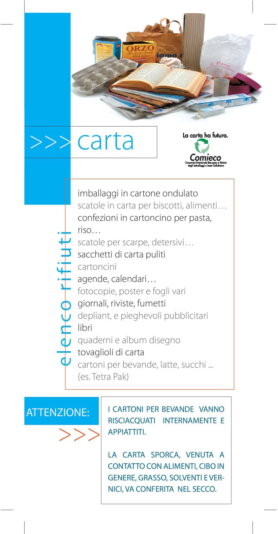 libri quaderni e album disegno tovaglioli di carta cartoni per bevande, latte, succhi... (es.