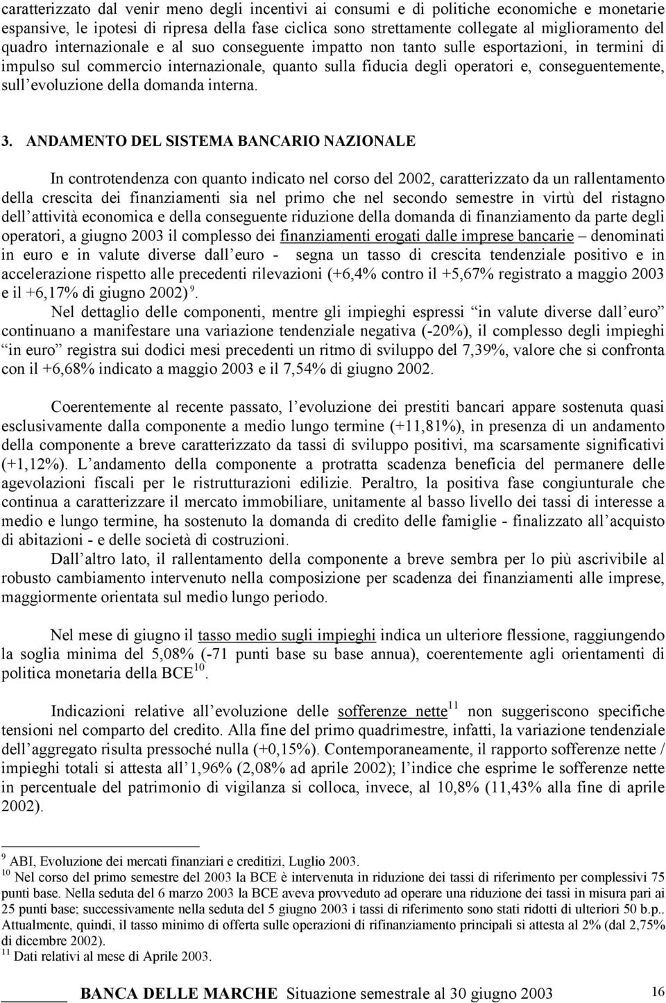 evoluzione della domanda interna. 3.