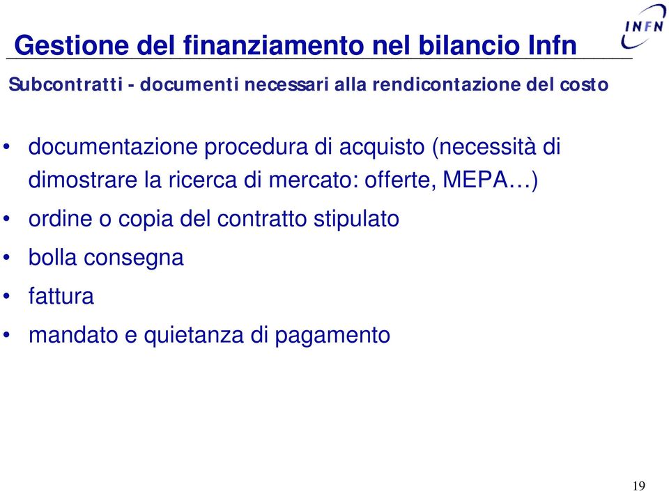 (necessità di dimostrare la ricerca di mercato: offerte, MEPA ) ordine o