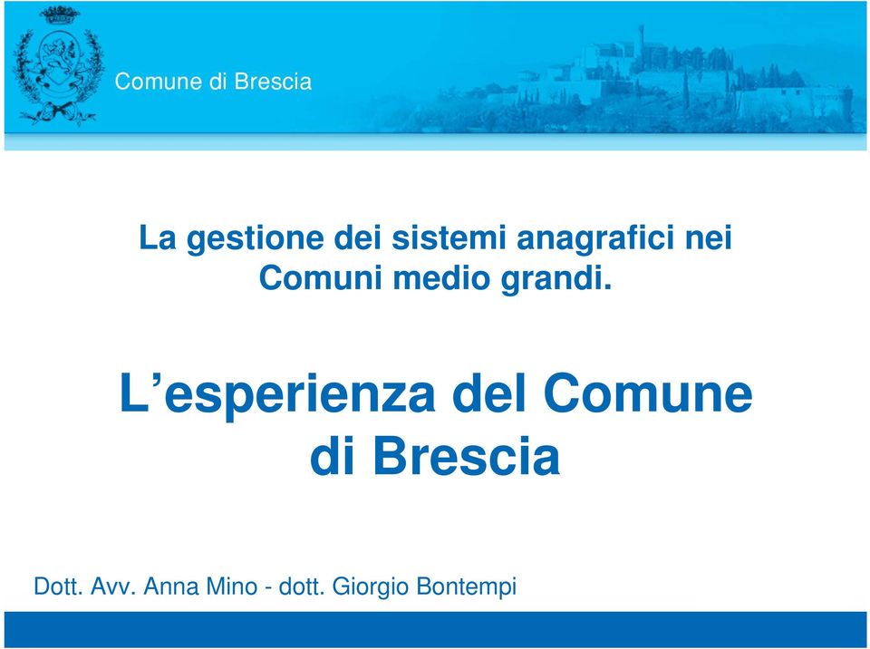 L esperienza del Comune di Brescia