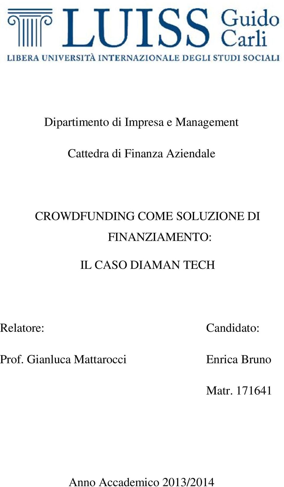 IL CASO DIAMAN TECH Relatore: Prof.