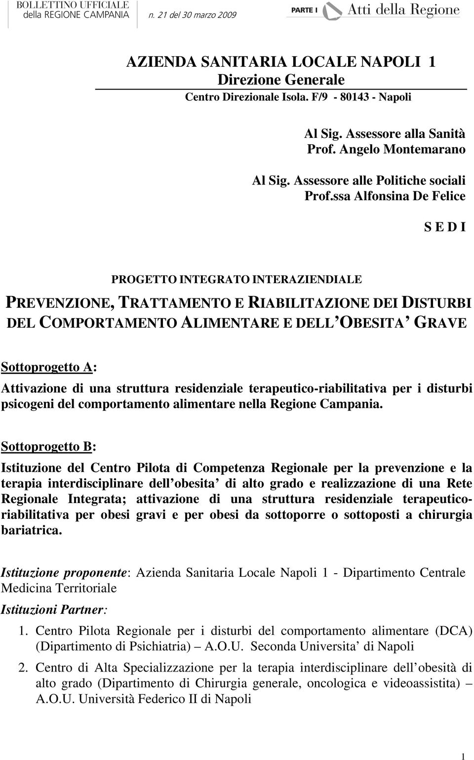 Attivazione di una struttura residenziale terapeutico-riabilitativa per i disturbi psicogeni del comportamento alimentare nella Regione Campania.