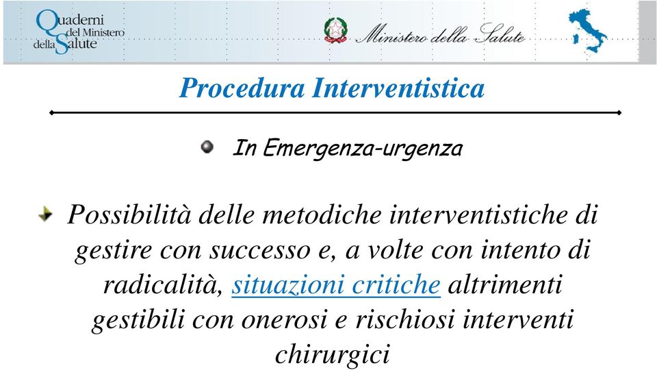 con intento di radicalità, situazioni critiche