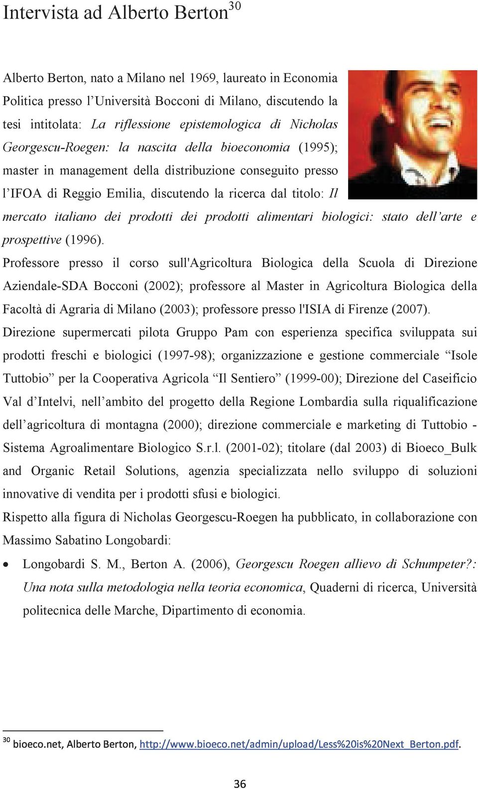 Il mercato italiano dei prodotti dei prodotti alimentari biologici: stato dell arte e prospettive (1996).