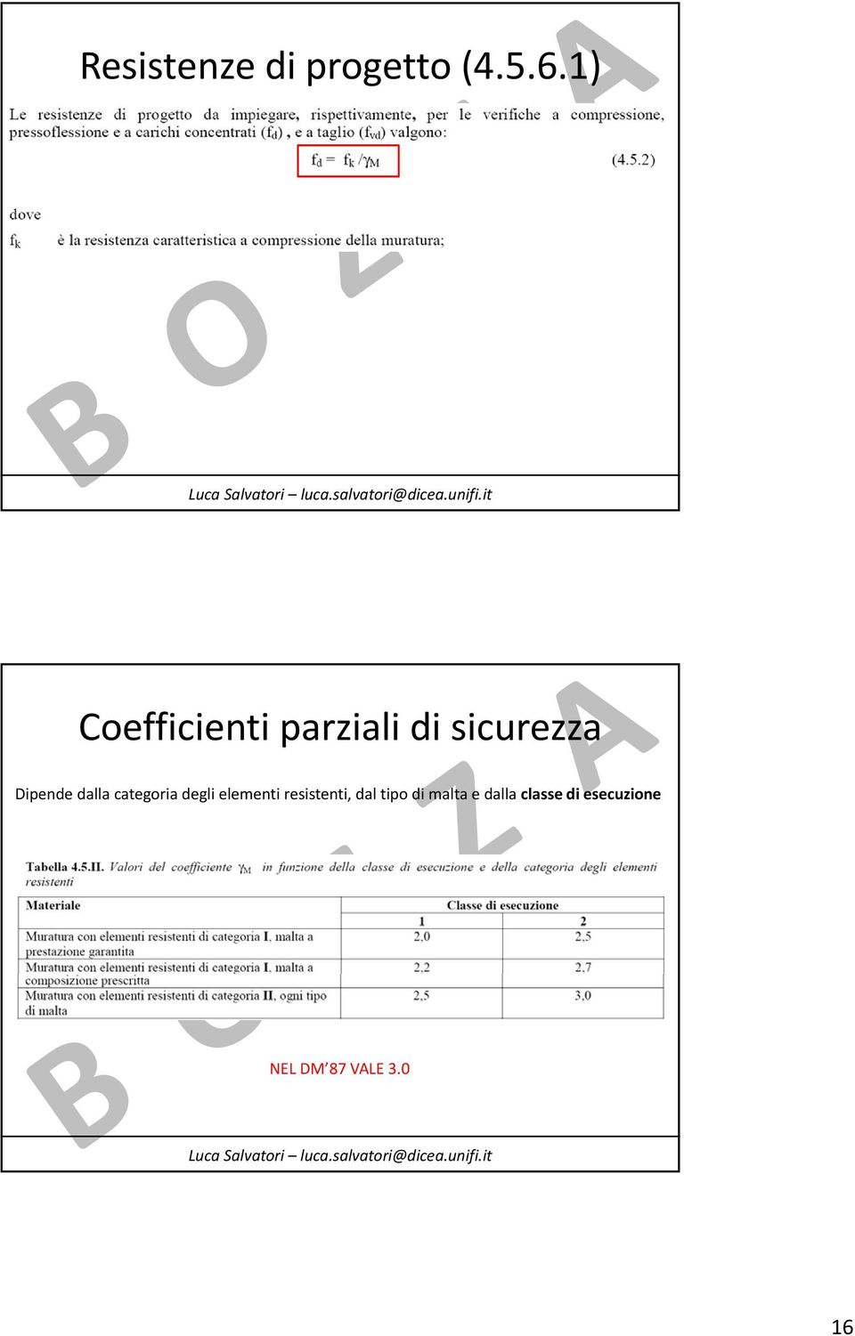 dalla categoria degli elementi resistenti, dal