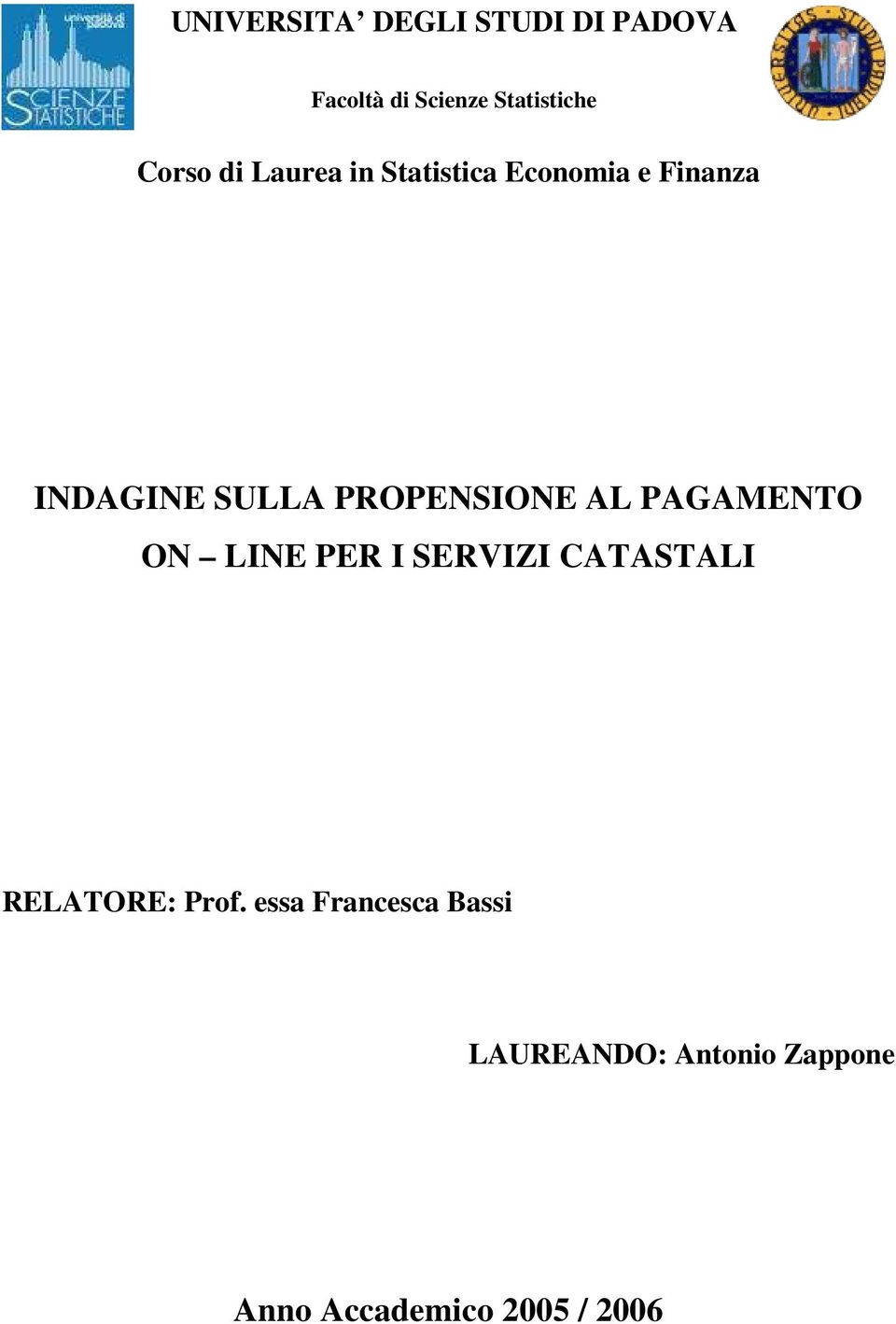 PROPENSIONE AL PAGAMENTO ON LINE PER I SERVIZI CATASTALI RELATORE: