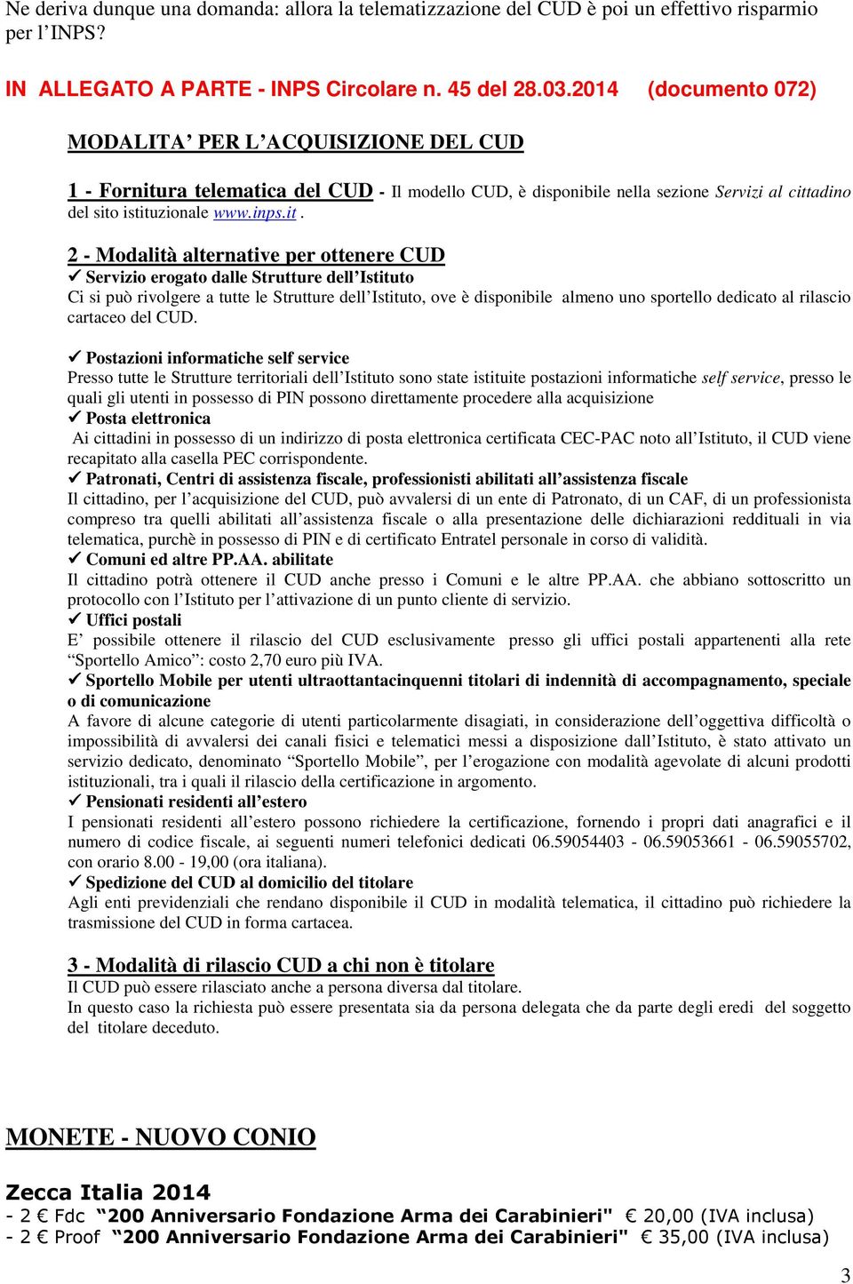 ra telematica del CUD - Il modello CUD, è disponibile nella sezione Servizi al citt