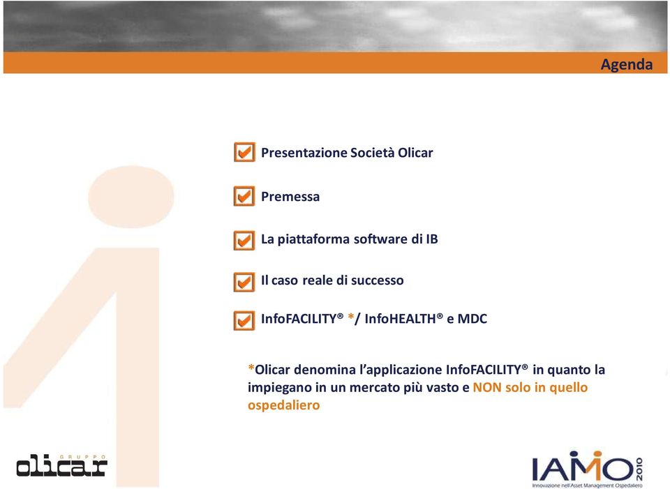 InfoHEALTH e MDC *Olicardenomina l applicazione InfoFACILITY in