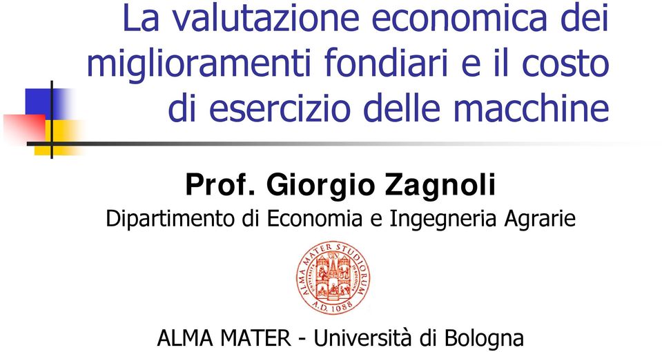 Prof. Giorgio Zagnoli Dipartimento di Economia e