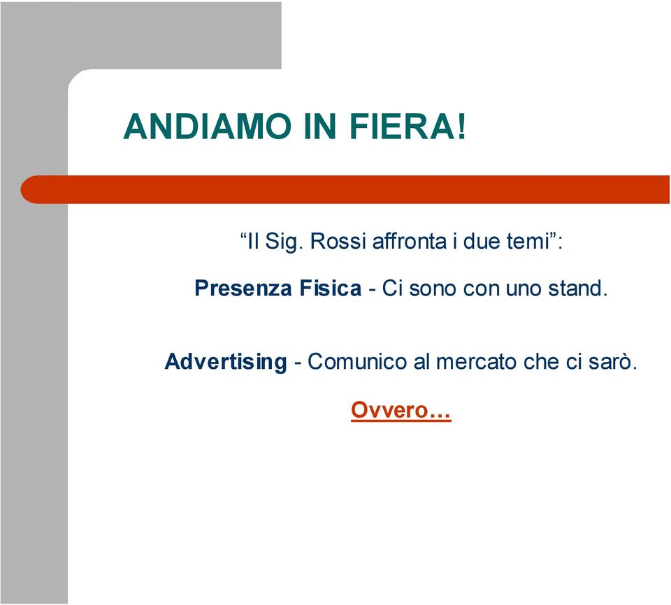 Fisica - Ci sono con uno stand.