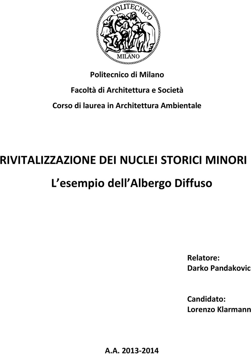 DEI NUCLEI STORICI MINORI L esempio dell Albergo Diffuso