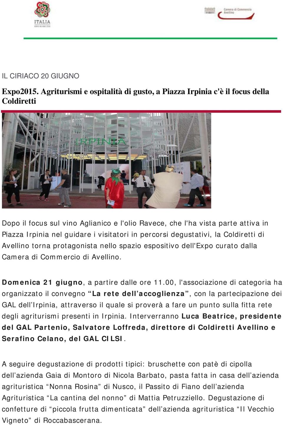 visitatori in percorsi degustativi, la Coldiretti di Avellino torna protagonista nello spazio espositivo dell'expo curato dalla Camera di Commercio di Avellino.