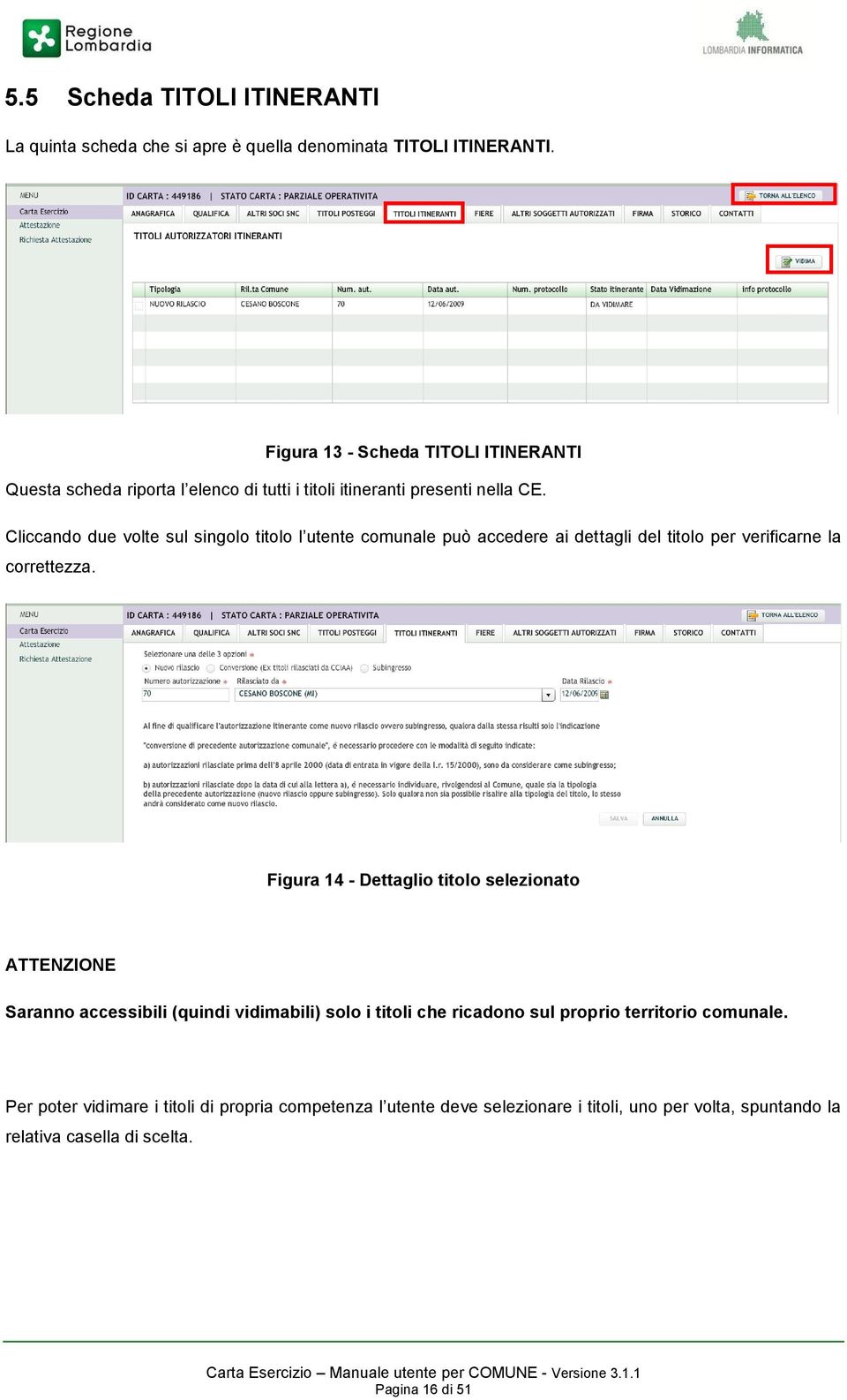 Cliccando due volte sul singolo titolo l utente comunale può accedere ai dettagli del titolo per verificarne la correttezza.