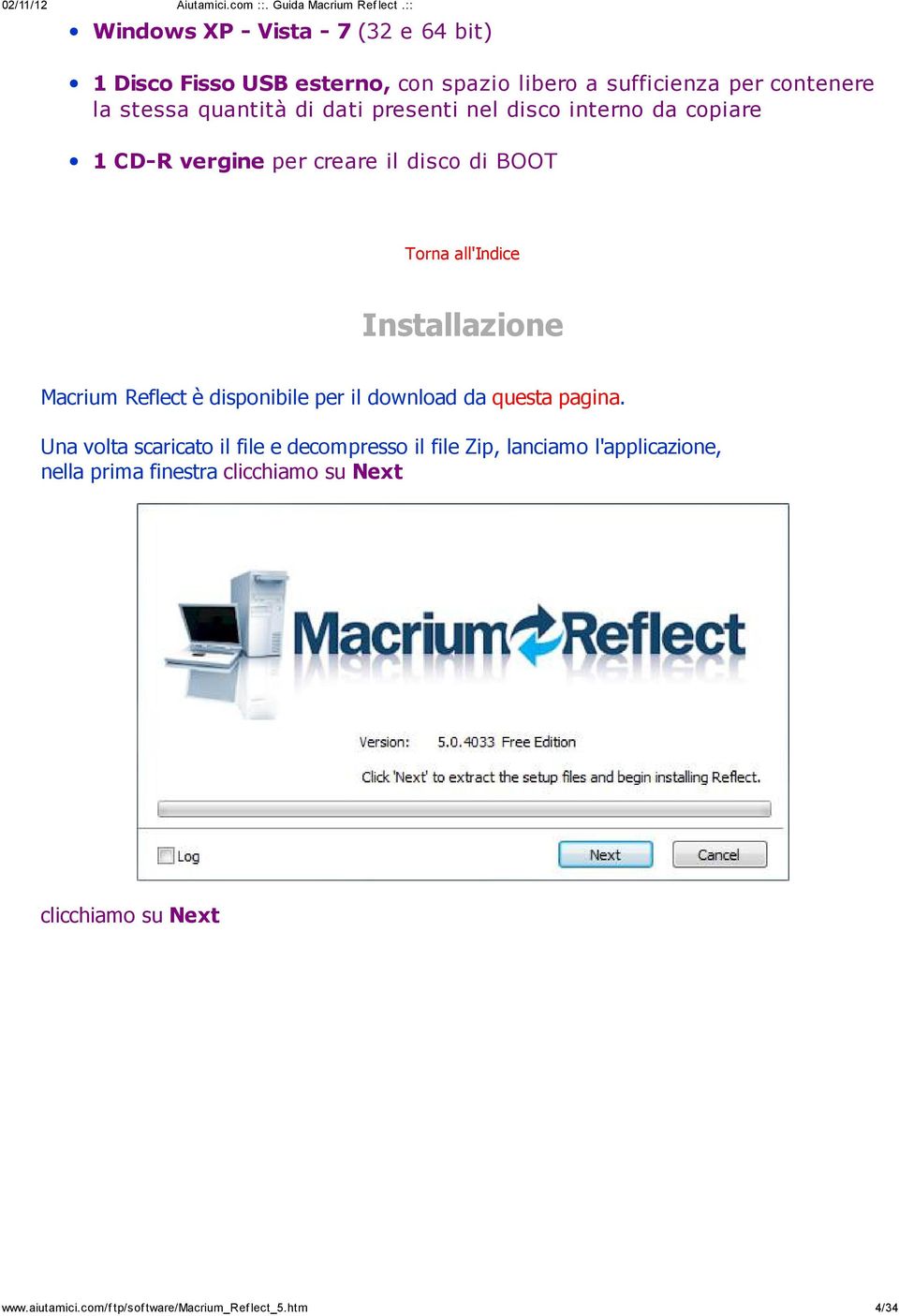 all'indice Installazione Macrium Reflect è disponibile per il download da questa pagina.