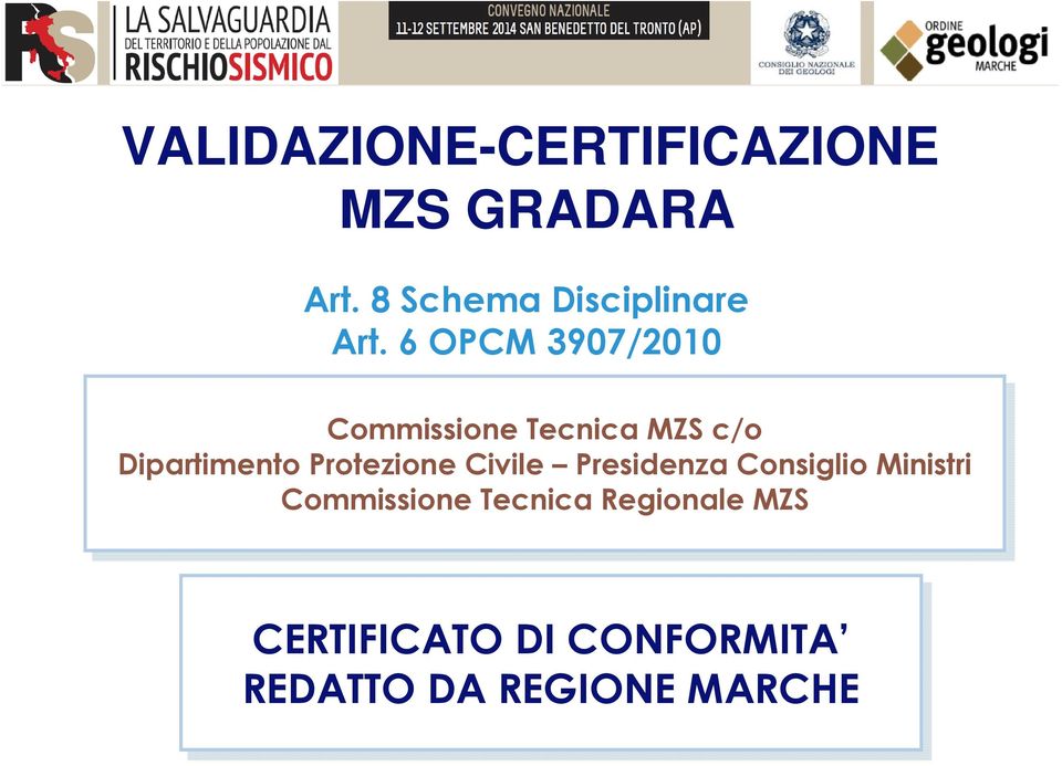 6 OPCM 3907/2010 CommissioneTecnicaMZS c/o c/o Dipartimento