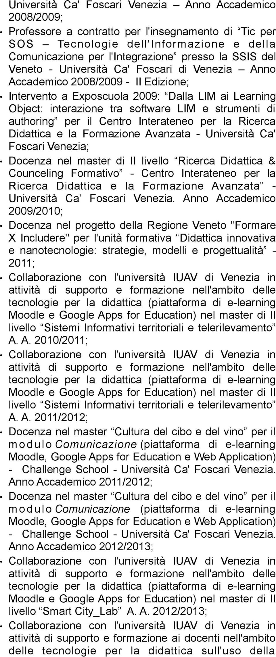 Centro Interateneo per la Università Ca' Foscari Venezia.