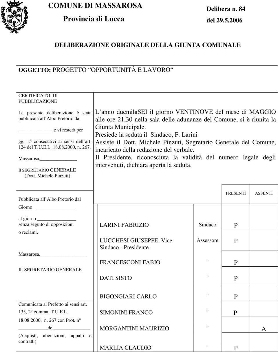 gg. 15 consecutivi ai sensi dell art. 124 del T.U.E.L. 18.08.2000, n. 267. Massarosa, Il SEGRETARIO GENERALE (Dott.