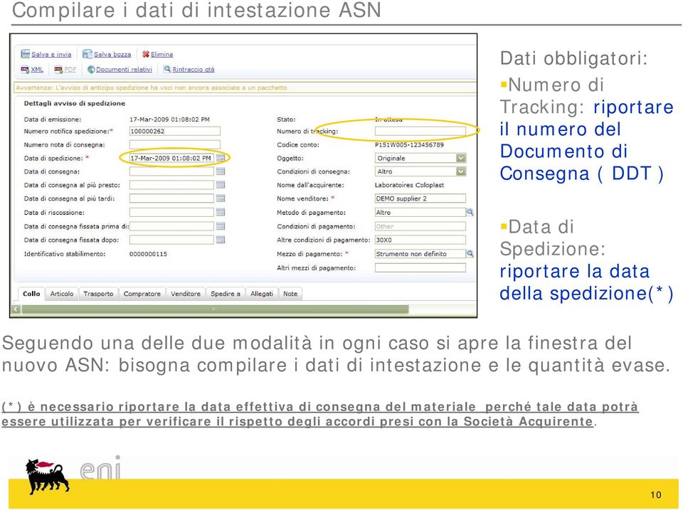 nuovo ASN: bisogna compilare i dati di intestazione e le quantità evase.