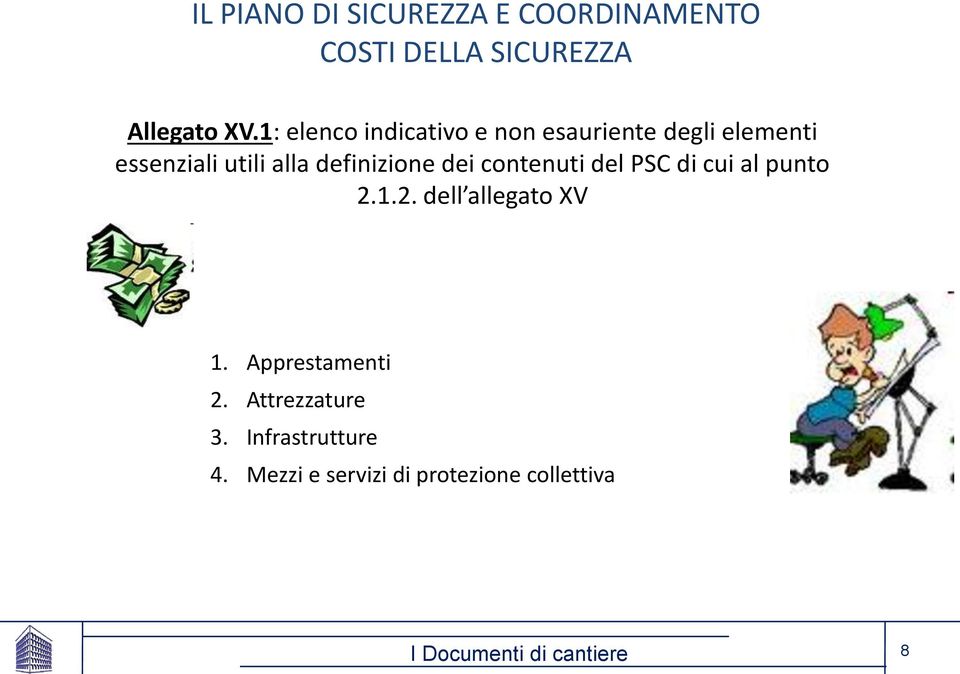 definizione dei contenuti del PSC di cui al punto 2.1.2. dell allegato XV 1.