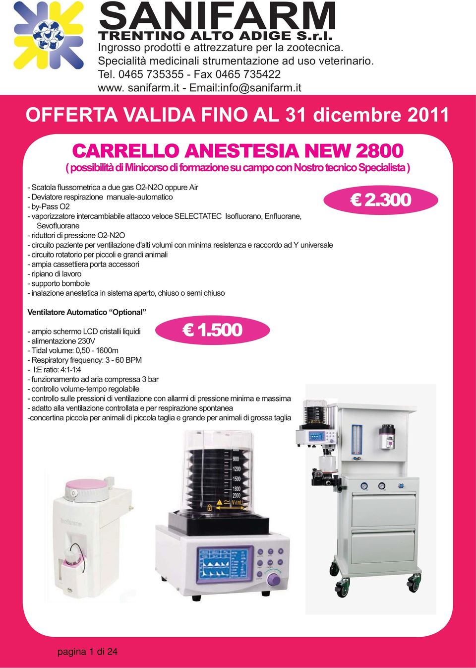 it OFFERTA VALIDA FINO AL 31 dicembre 2011 CARRELLO ANESTESIA NEW 2800 ( possibilità di Minicorso di formazione su campo con Nostro tecnico Specialista ) - Deviatore respirazione manuale-automatico -