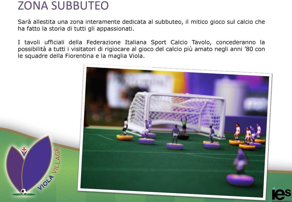 I tavoli ufficiali della Federazione Italiana Sport Calcio Tavolo, concederanno la