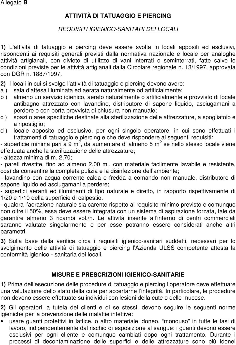 artigianali dalla Circolare regionale n. 13/1997, approvata con DGR n. 1887/1997.