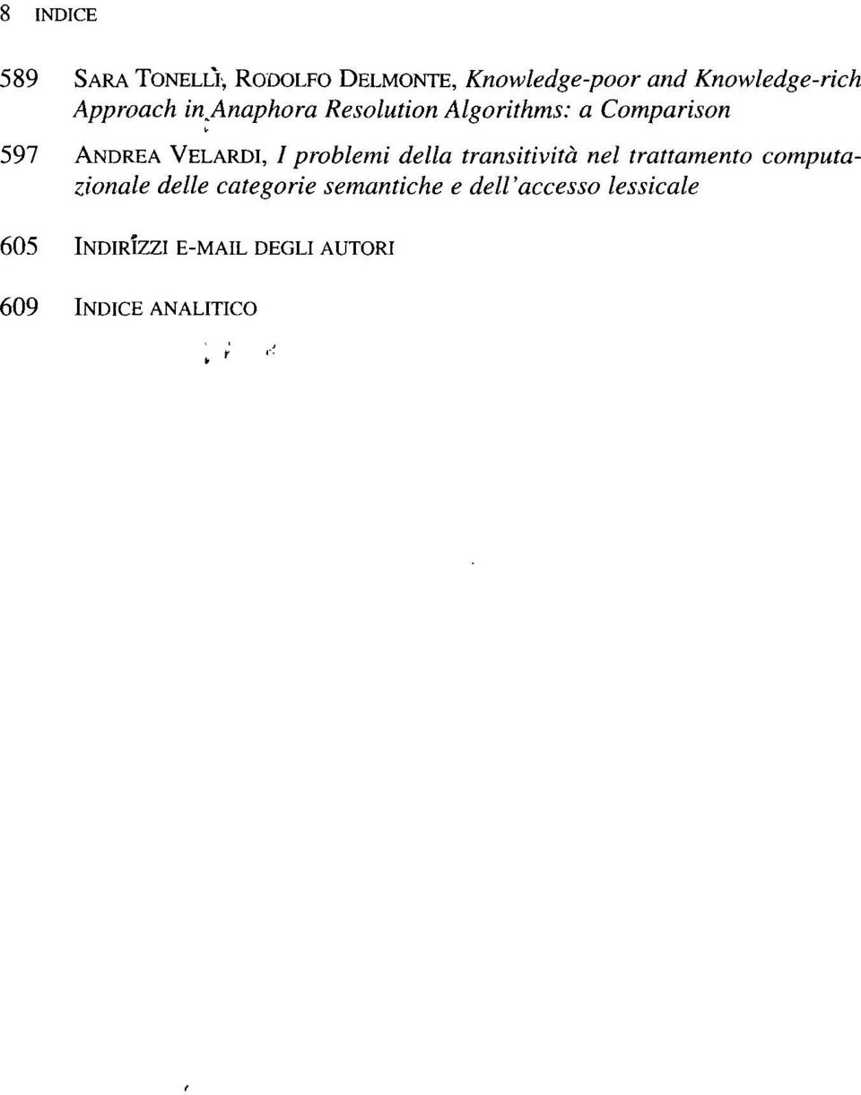 anaphora Resolution Algorithms: a Comparison 597 ANDREA VELARDI, / problemi