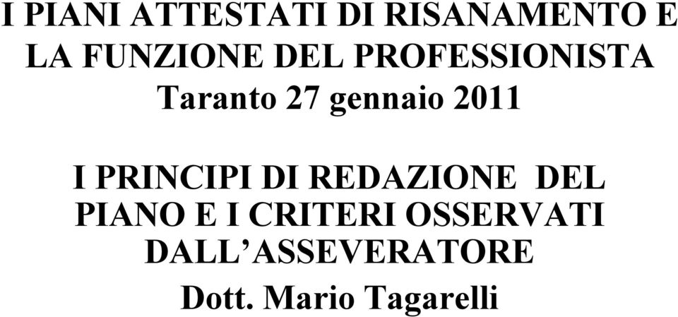 PRINCIPI DI REDAZIONE DEL PIANO E I CRITERI