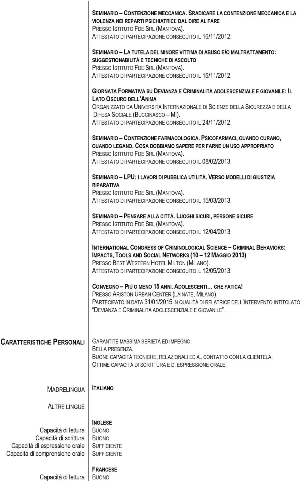 ATTESTATO DI PARTECIPAZIONE CONSEGUITO IL 16/11/2012.