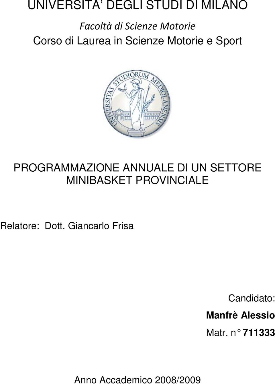 SETTORE MINIBASKET PROVINCIALE Relatore: Dott.