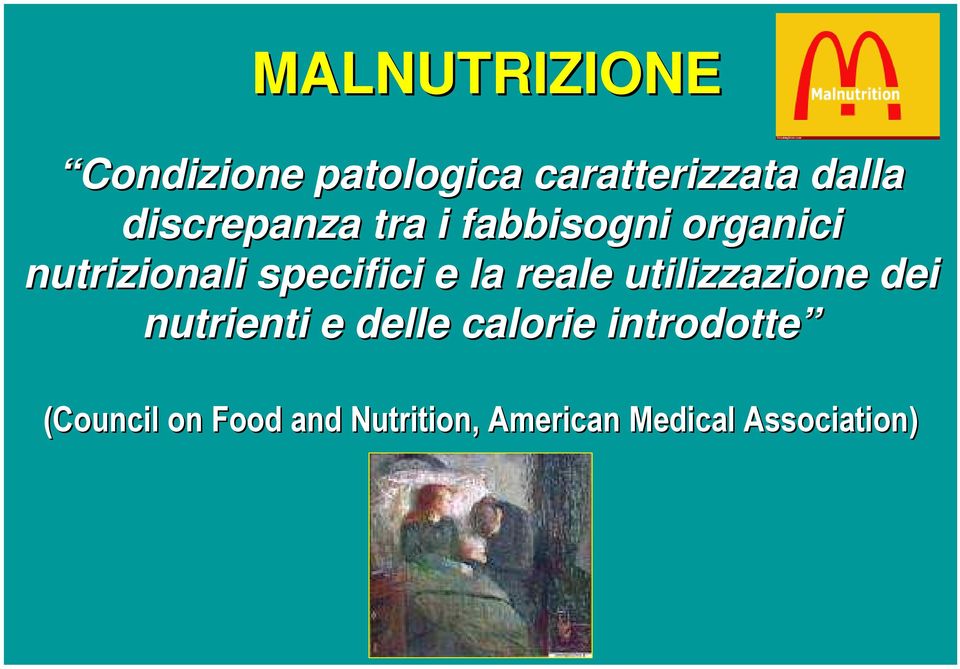 e la reale utilizzazione dei nutrienti e delle calorie