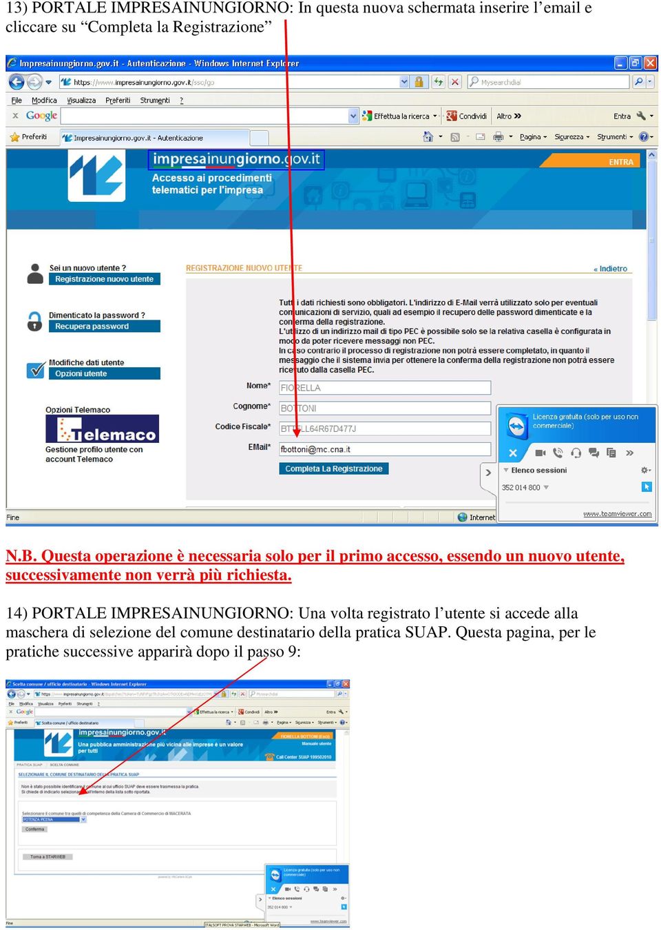 Questa operazione è necessaria solo per il primo accesso, essendo un nuovo utente, successivamente non verrà più