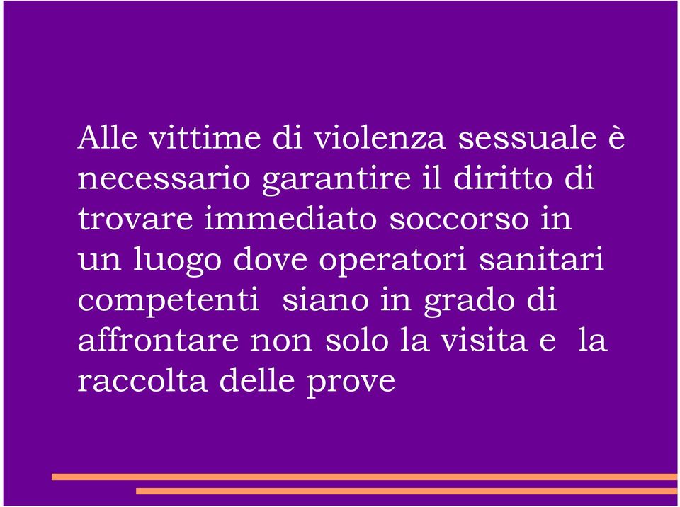 un luogo dove operatori sanitari competenti siano in