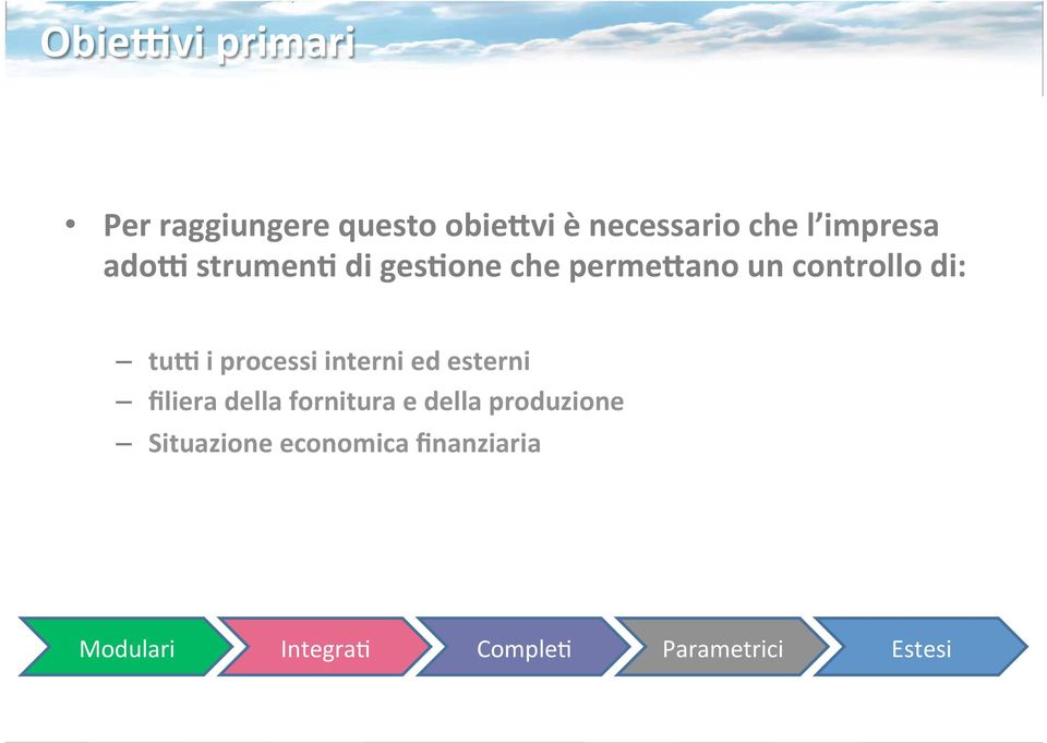 processi interni ed esterni filiera della fornitura e della produzione