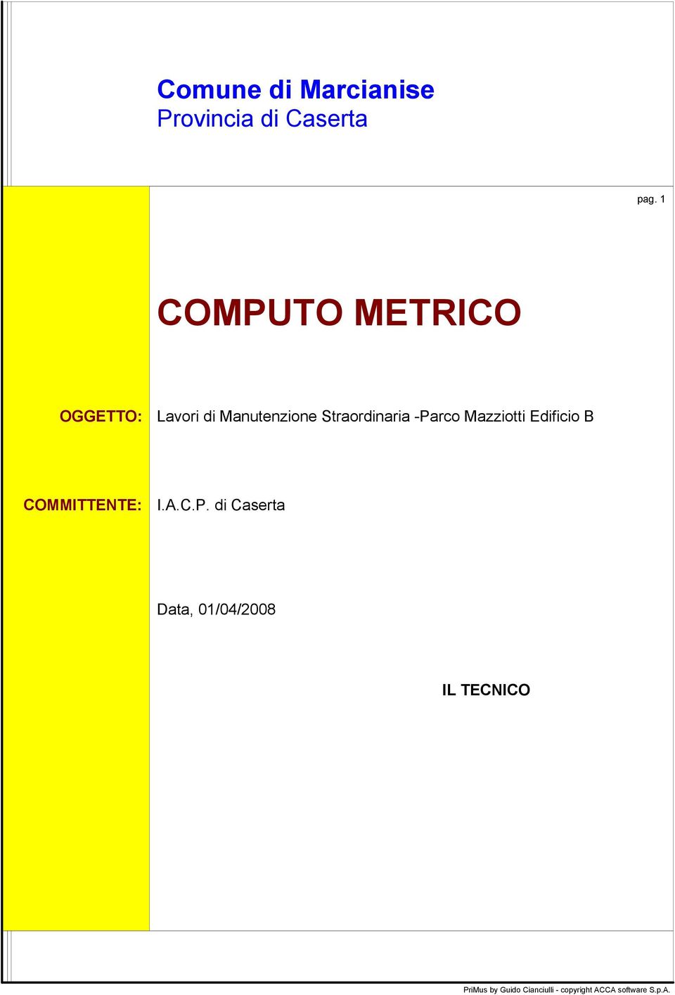 -Prco Mzziotti Edificio B COMMITTENTE: I.A.C.P. di Csert