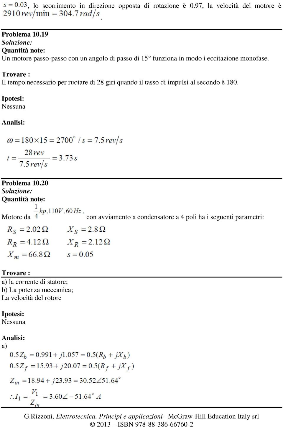 Il tempo necessario per ruotare di 28 giri quando il tasso di impulsi al secondo è 180. Problema 10.