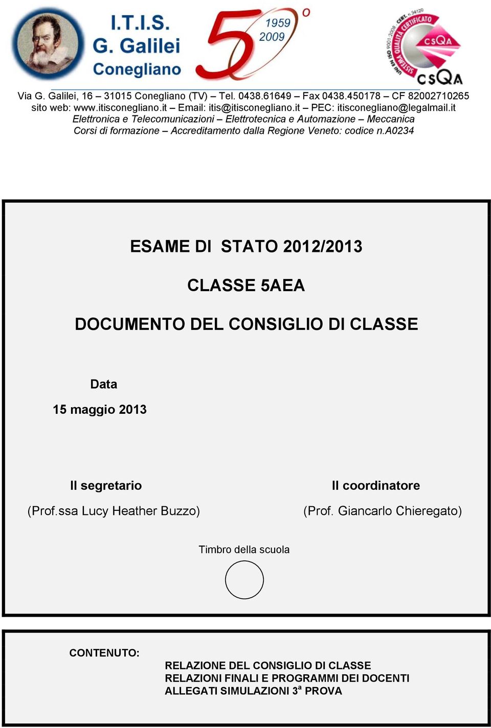 it Elettronica e Telecomunicazioni Elettrotecnica e Automazione Meccanica Corsi di formazione Accreditamento dalla Regione Veneto: codice n.