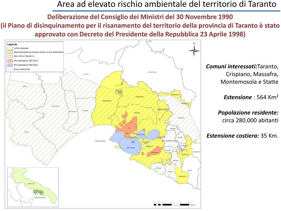 approvato con Decreto del Presidente della Repubblica 23 Aprile 1998) Comuni interessati:taranto, Crispiano,