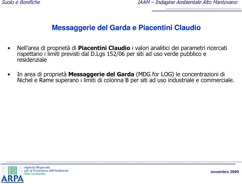 Lgs 152/06 per siti ad uso verde pubblico e residenziale In area di proprietà Messaggerie del