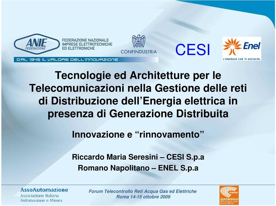 Distribuita Innovazione e rinnovamento Riccardo Maria Seresini CESI S.p.
