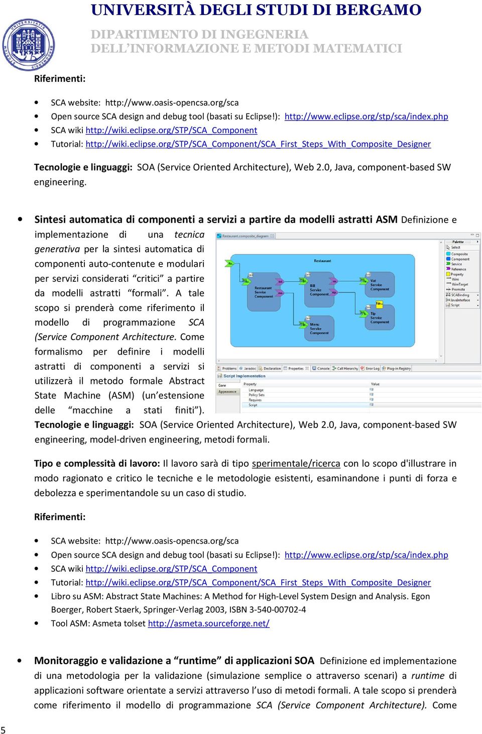 Sintesi automatica di componenti a servizi a partire da modelli astratti ASM Definizione e implementazione di una tecnica generativa per la sintesi automatica di componenti auto-contenute e modulari