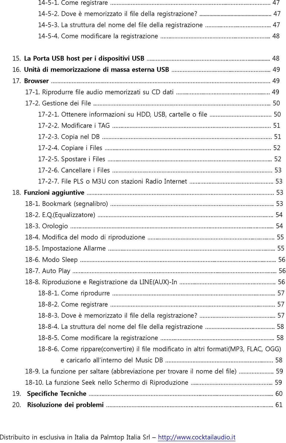 Gestione dei File.... 50 17-2-1. Ottenere informazioni su HDD, USB, cartelle o file 50 17-2-2. Modificare i TAG. 51 17-2-3. Copia nel DB.. 51 17-2-4. Copiare i Files... 52 17-2-5. Spostare i Files.