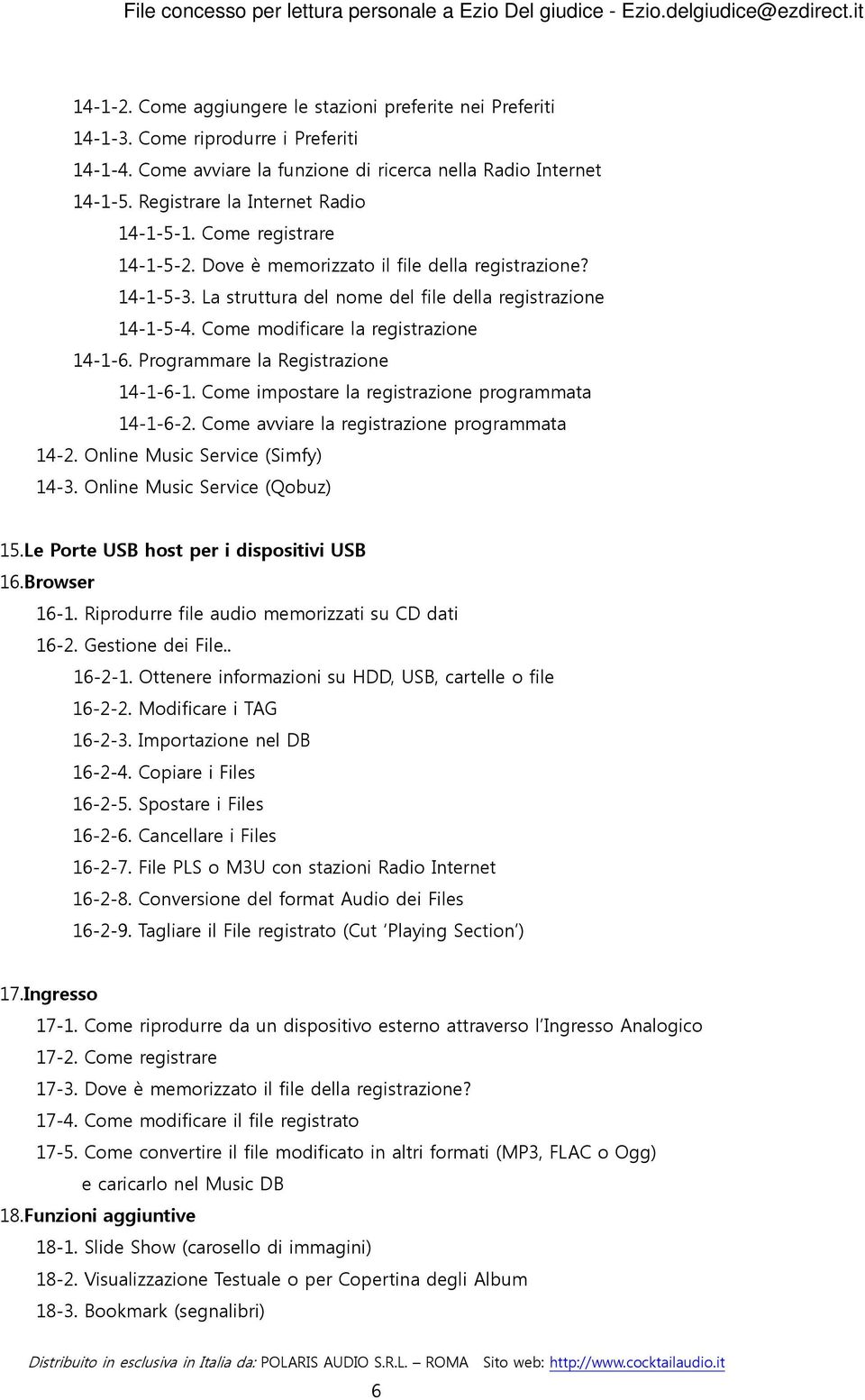 Come modificare la registrazione 14-1-6. Programmare la Registrazione 14-1-6-1. Come impostare la registrazione programmata 14-1-6-2. Come avviare la registrazione programmata 14-2.