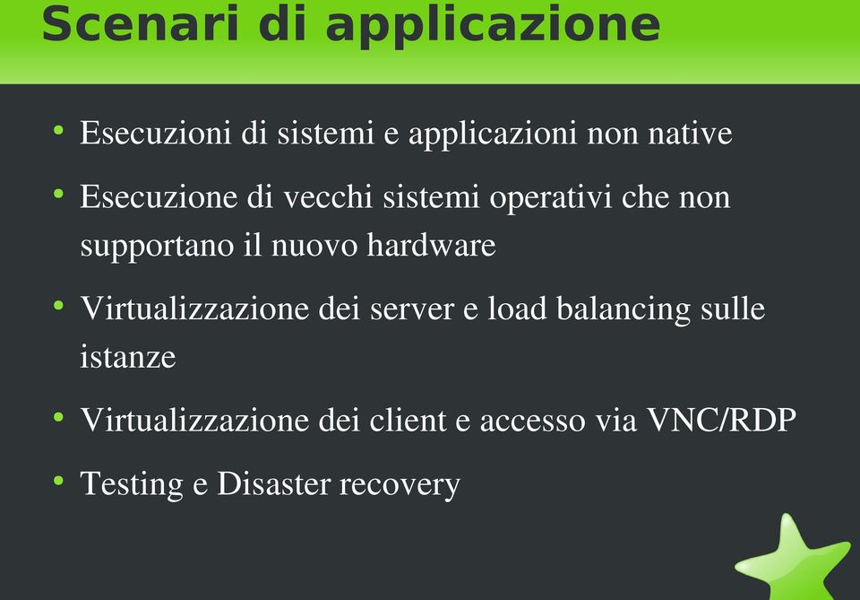 nuovo hardware Virtualizzazione dei server e load balancing sulle