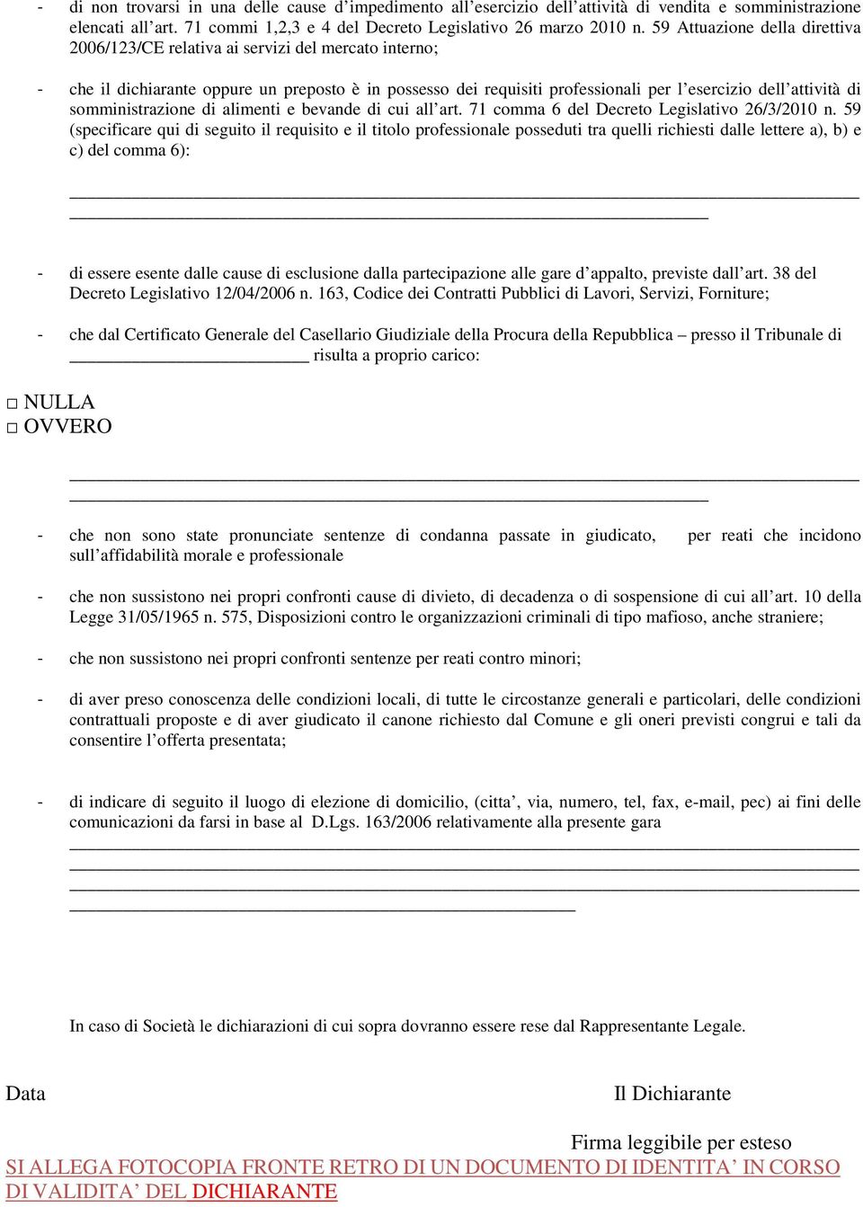 somministrazione di alimenti e bevande di cui all art. 71 comma 6 del Decreto Legislativo 26/3/2010 n.