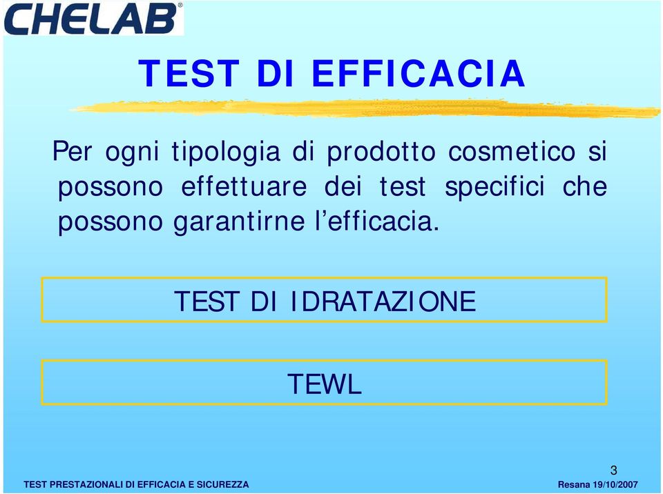 dei test specifici che possono