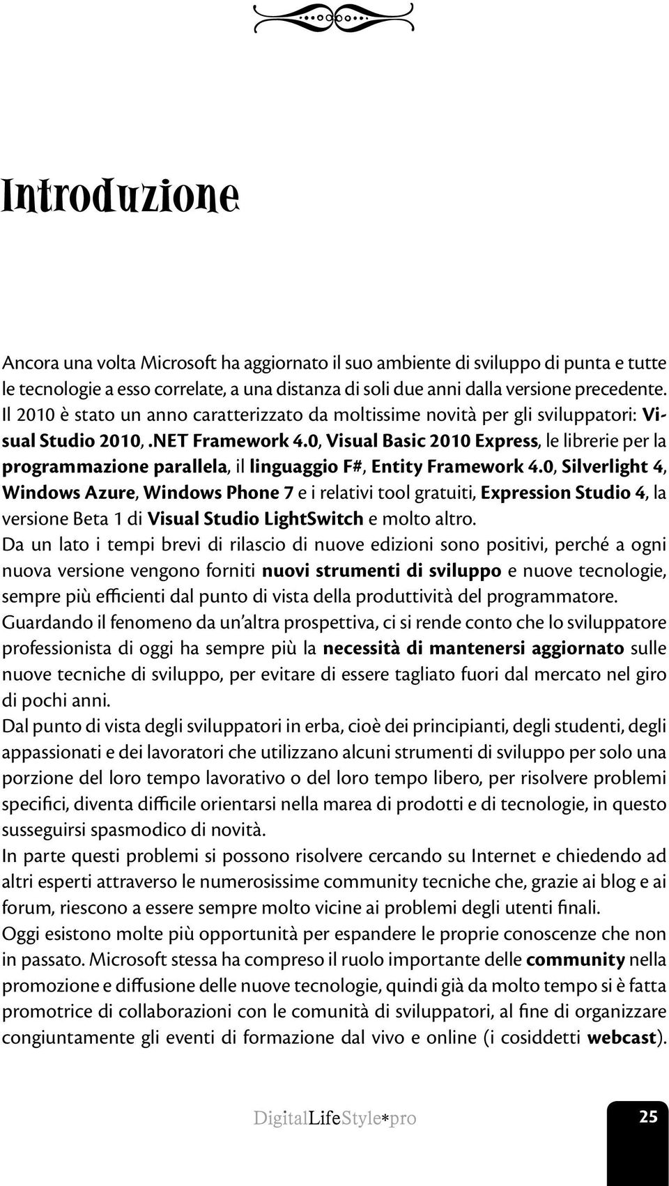 0, Visual Basic 2010 Express, le librerie per la programmazione parallela, il linguaggio F#, Entity Framework 4.